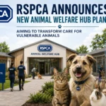 RSPCA Announces New Animal Welfare Hub Plans, Aiming to Transform Care for Vulnerable Animals