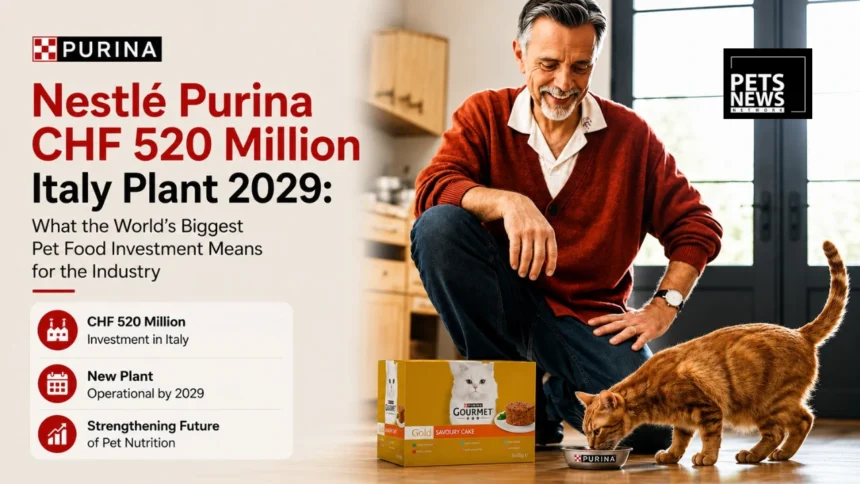 Nestlé Just Committed CHF 520 Million to Pet Food — and It Tells You Everything About Where the Global Pet Industry Is Going